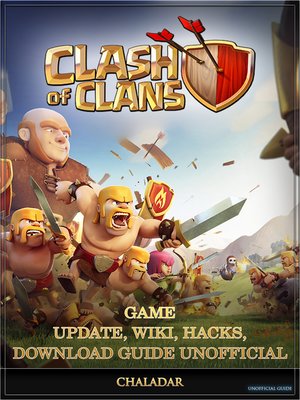 cover image of Clash of Clans Game Update, Wiki, Hacks, Download Guide Unofficial